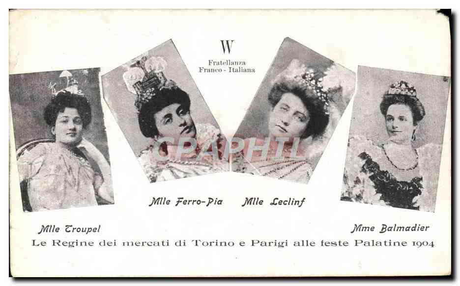 CPA Mlle Troupel Balmadier Le regine dei mercati di Torino e Parigi alle teste Palatine 1904