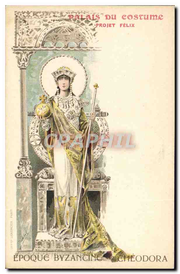 CPA Illustrateur Palais du Costume Projet Felix Epoque byzantine Cheodora