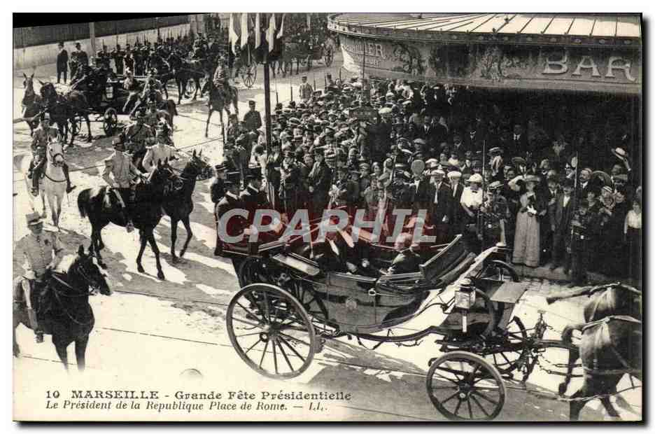 Marseille - Grande Fête Présidentielle - The President of the Republic Place de Rome