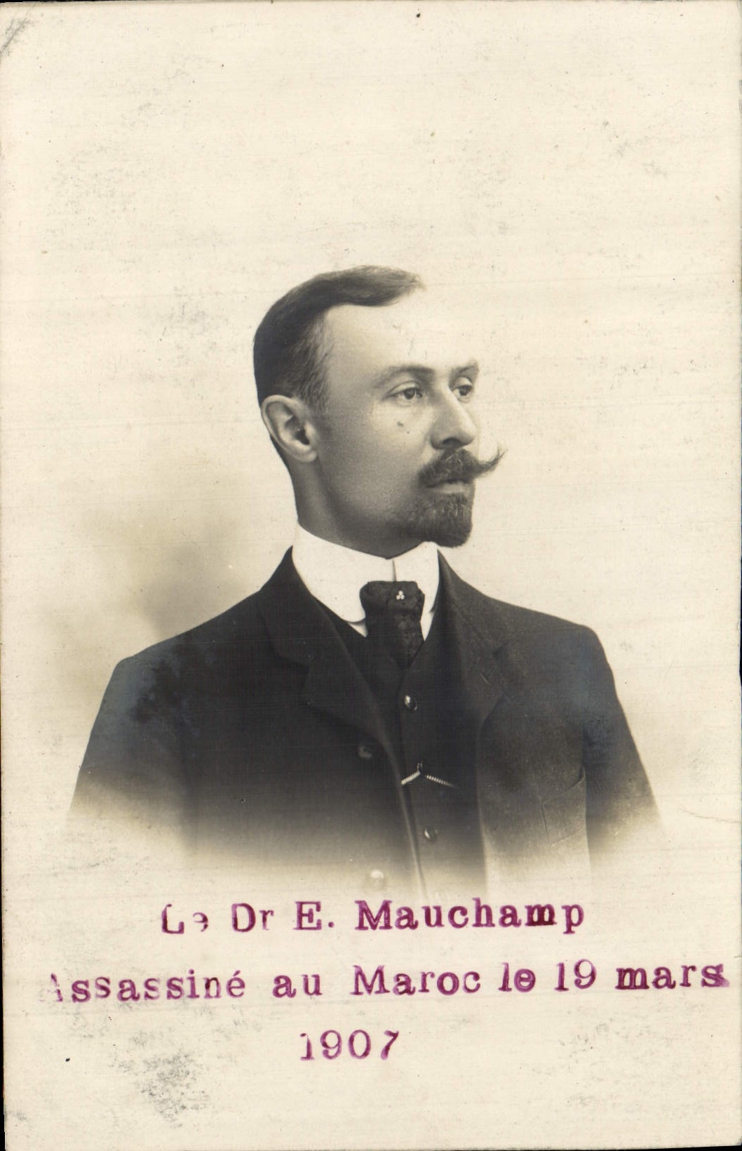 Le Dr E. Mauchamp — Assassiné au Maroc le 19 mars 1907 — Carte postale