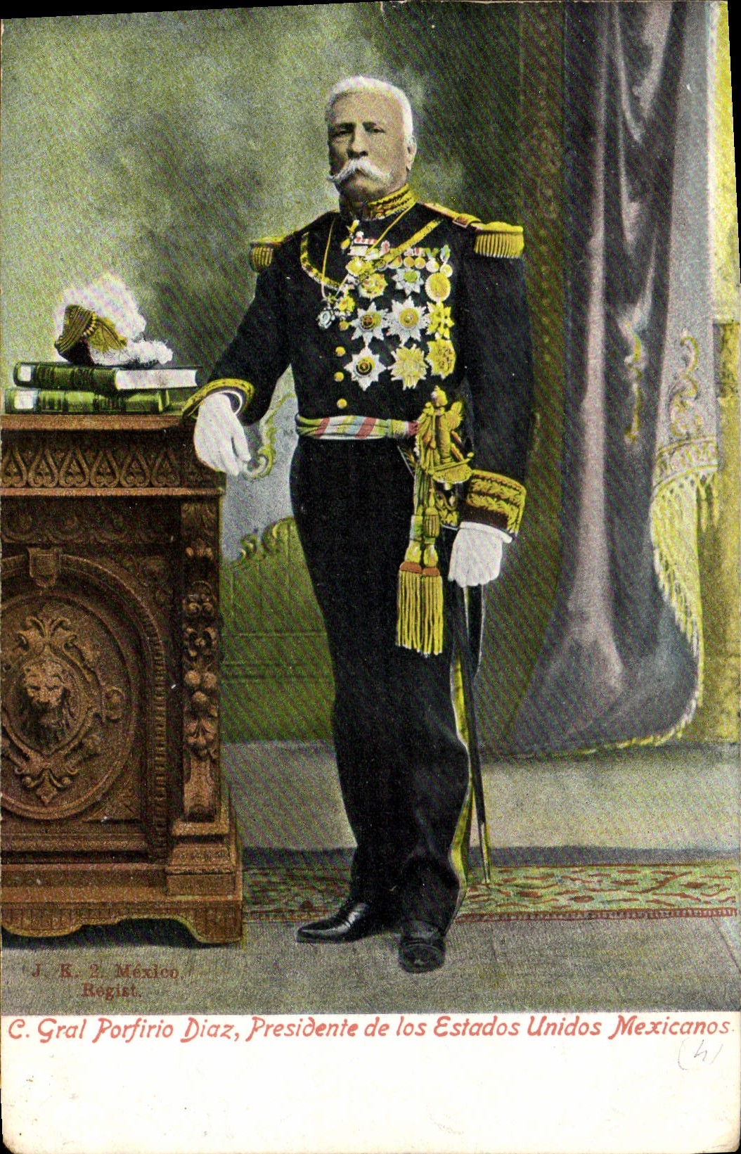 C. Gral Porfirio Díaz, Président des États-Unis-Mexicains — J. R. 2. México. Regist.