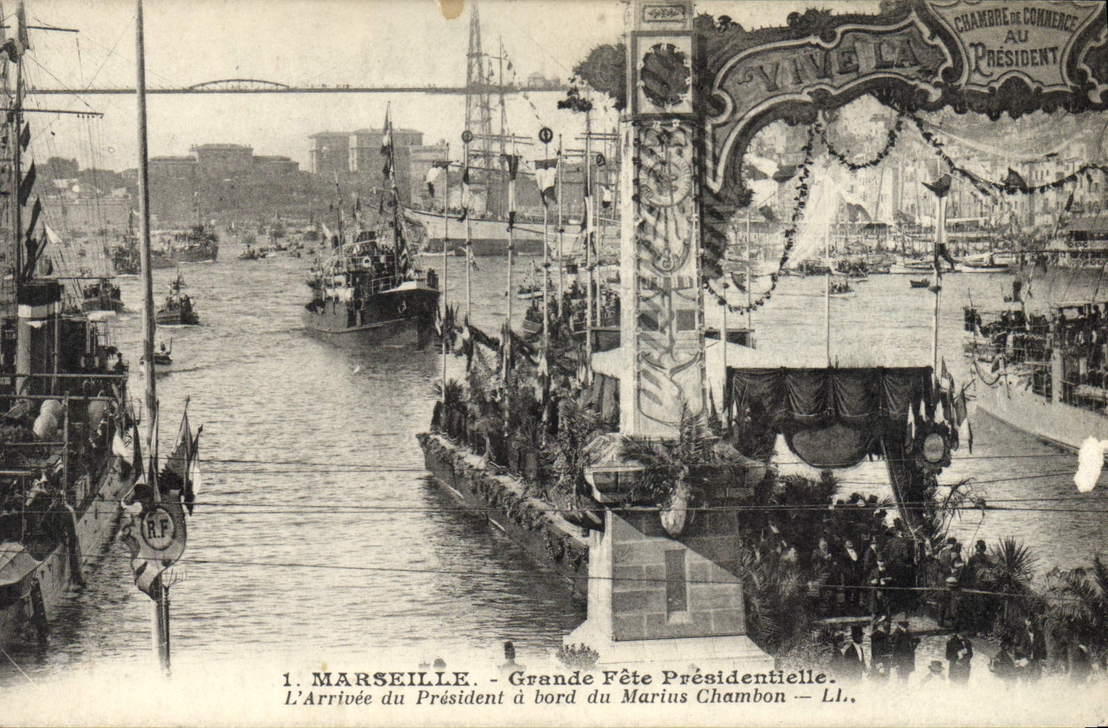 Marseille — Grande Fête Présidentielle — L'Arrivée du Président à bord du Marius Chambron — Chambre de Commerce
