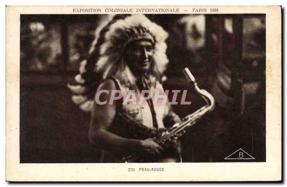 CPA Far West Cow Boy Indiens Paris Exposition coloniale internationale 1931 Peau Rouge Saxophone