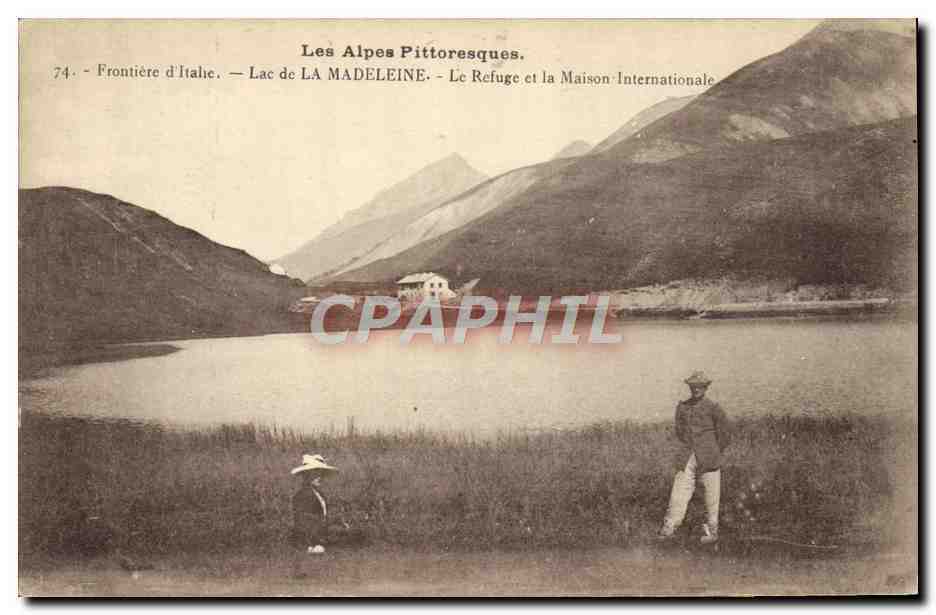 Lac de LA MADELEINE — Frontière d'Italie — Le Refuge et la Maison Internationale — Les Alpes Pittoresques, n°74