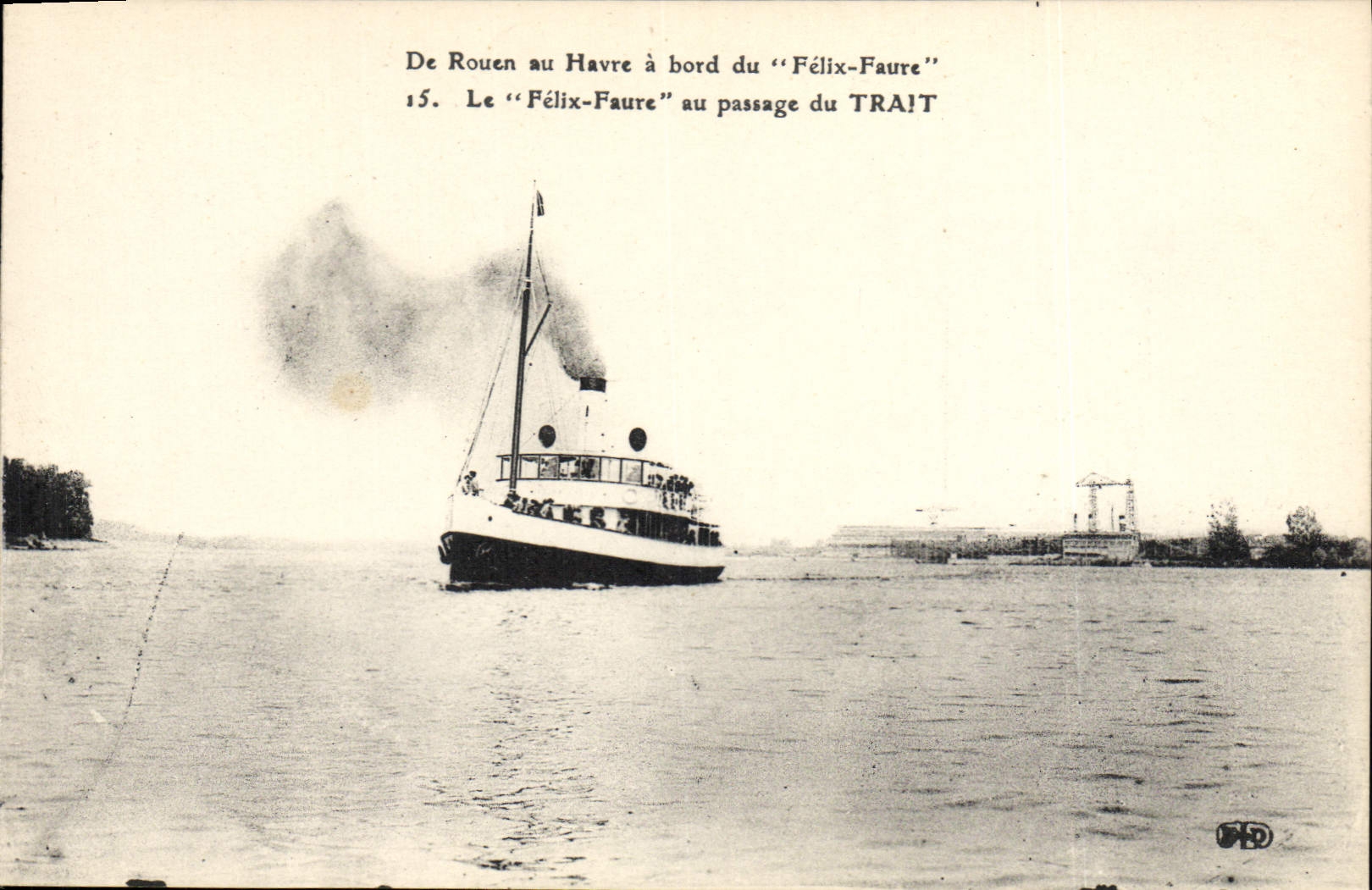 De Rouen au Havre à bord du "Félix-Faure" — passage du "Félix-Faure" — éditeur CPAPHIL, n°15