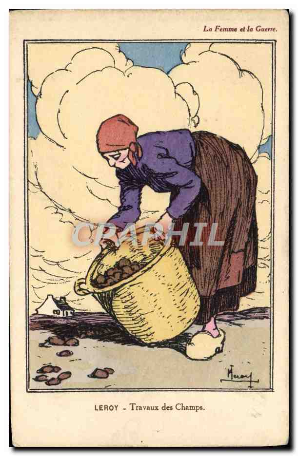 CPA Fantaisie Illustrateur Leroy Travaux des champs Folklore La femme et la guerre