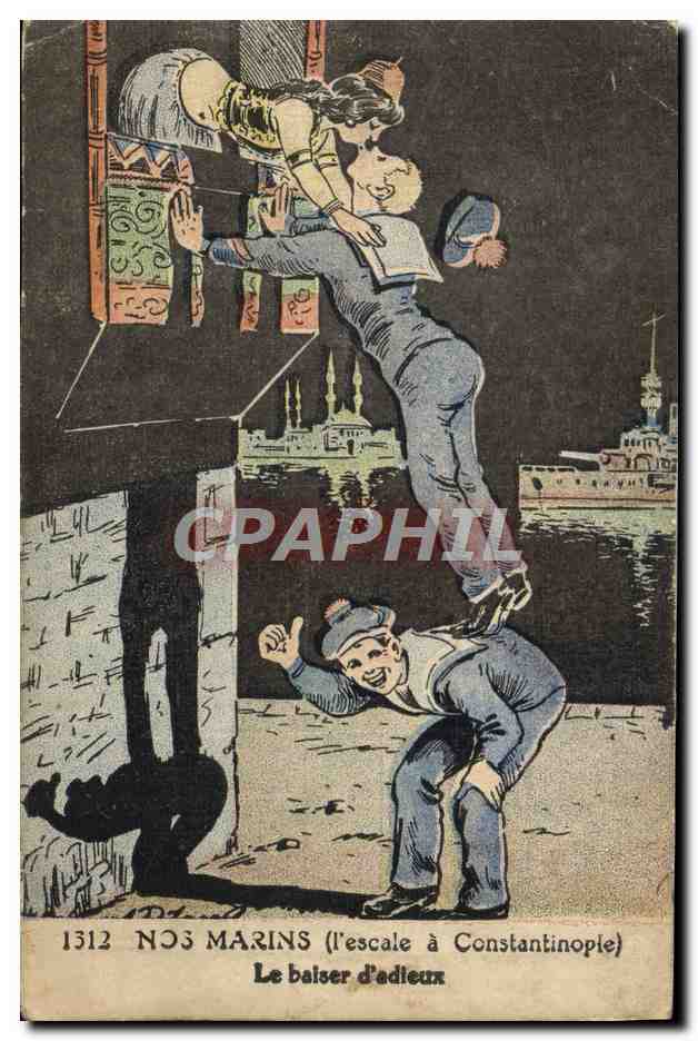 CPA Militaria Nos marins L'escale a Constantinople Le baiser d'adieux Turquie
