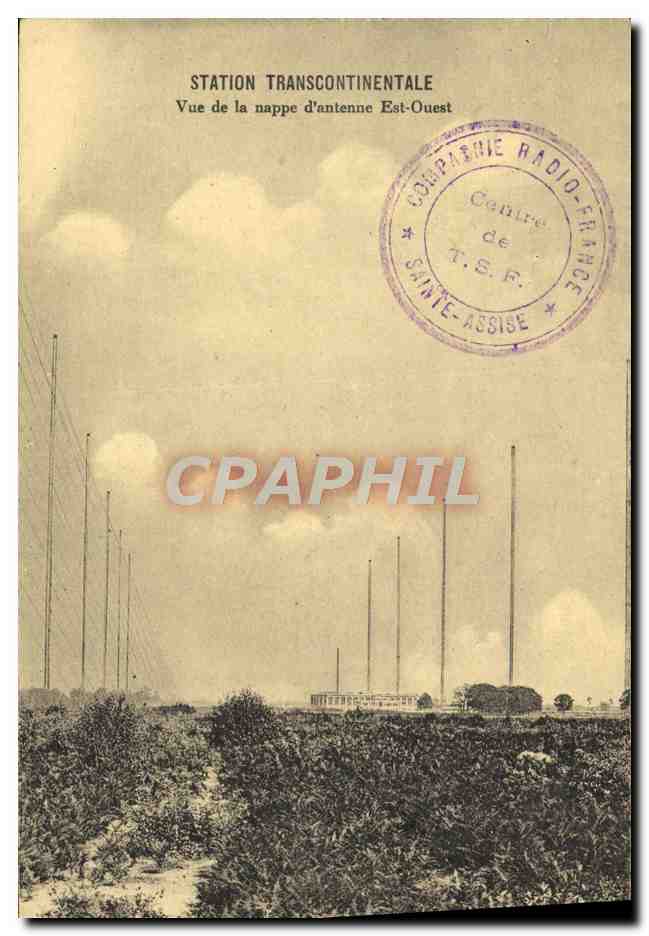 CPA Telegraphie Station transcontinentale Vue de la nappe d'antenne Est Ouest Sainte Assise TSF