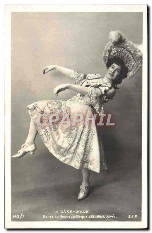 CPA Fantaisie Danse Le Cake Walk Danse au Nouveau Cirque Les Soeurs Pere