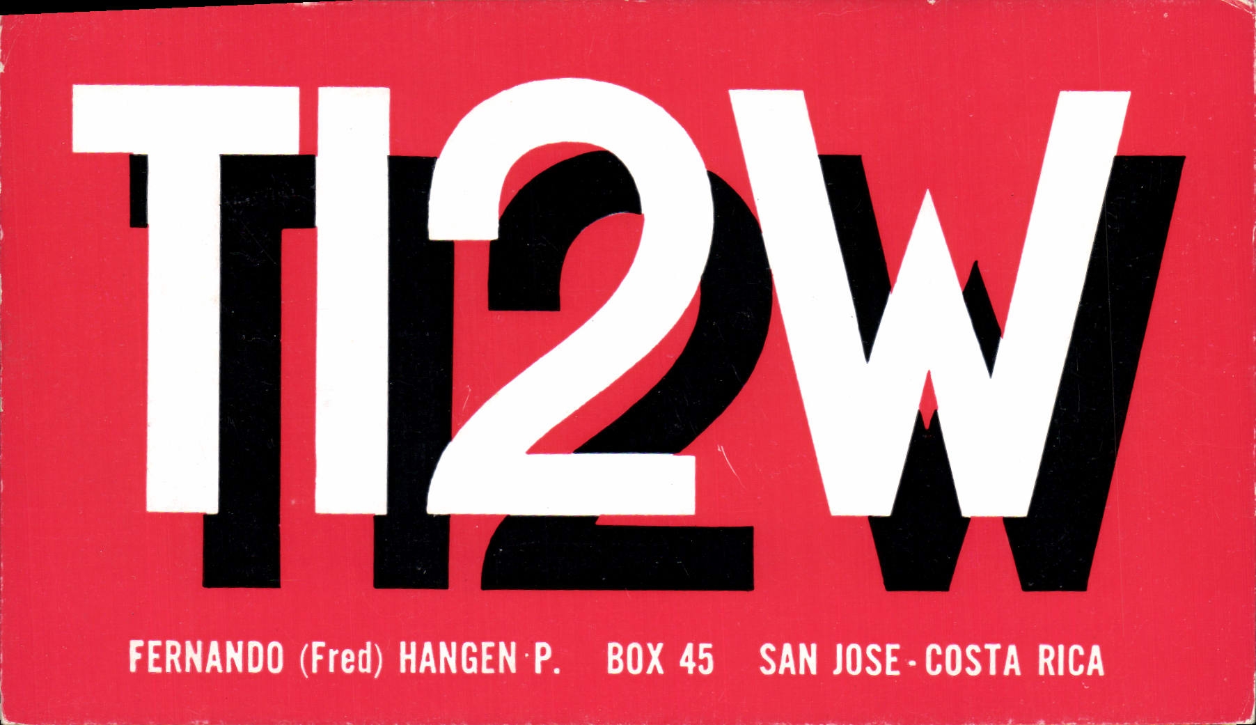 TI122W — TI122W — Fernando (Fred) Hangen P. — Box 45 — San Jose - Costa Rica