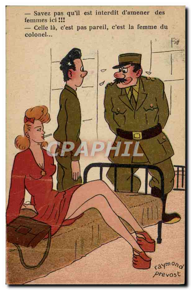 Femme du colonel — interdit d'amener des femmes ici — Raymond Prevost