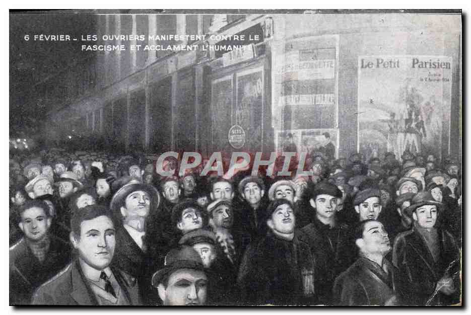 CPA 6 fevrier Les ouvriers manifestent contre le fascisme et acclament l'Humanite Le petit Parisien