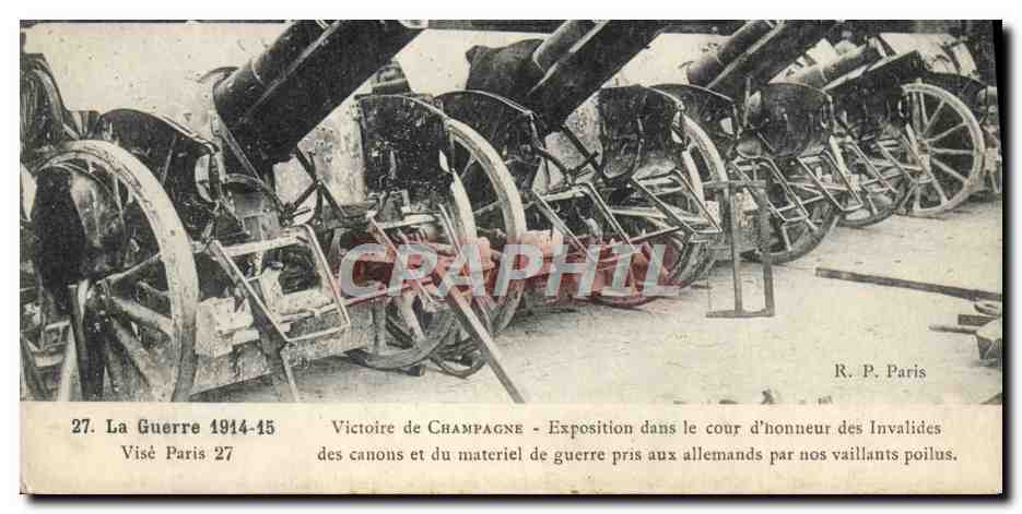 Victoire de Champagne — Exposition de canons et matériel de guerre pris aux Allemands — R. P. Paris