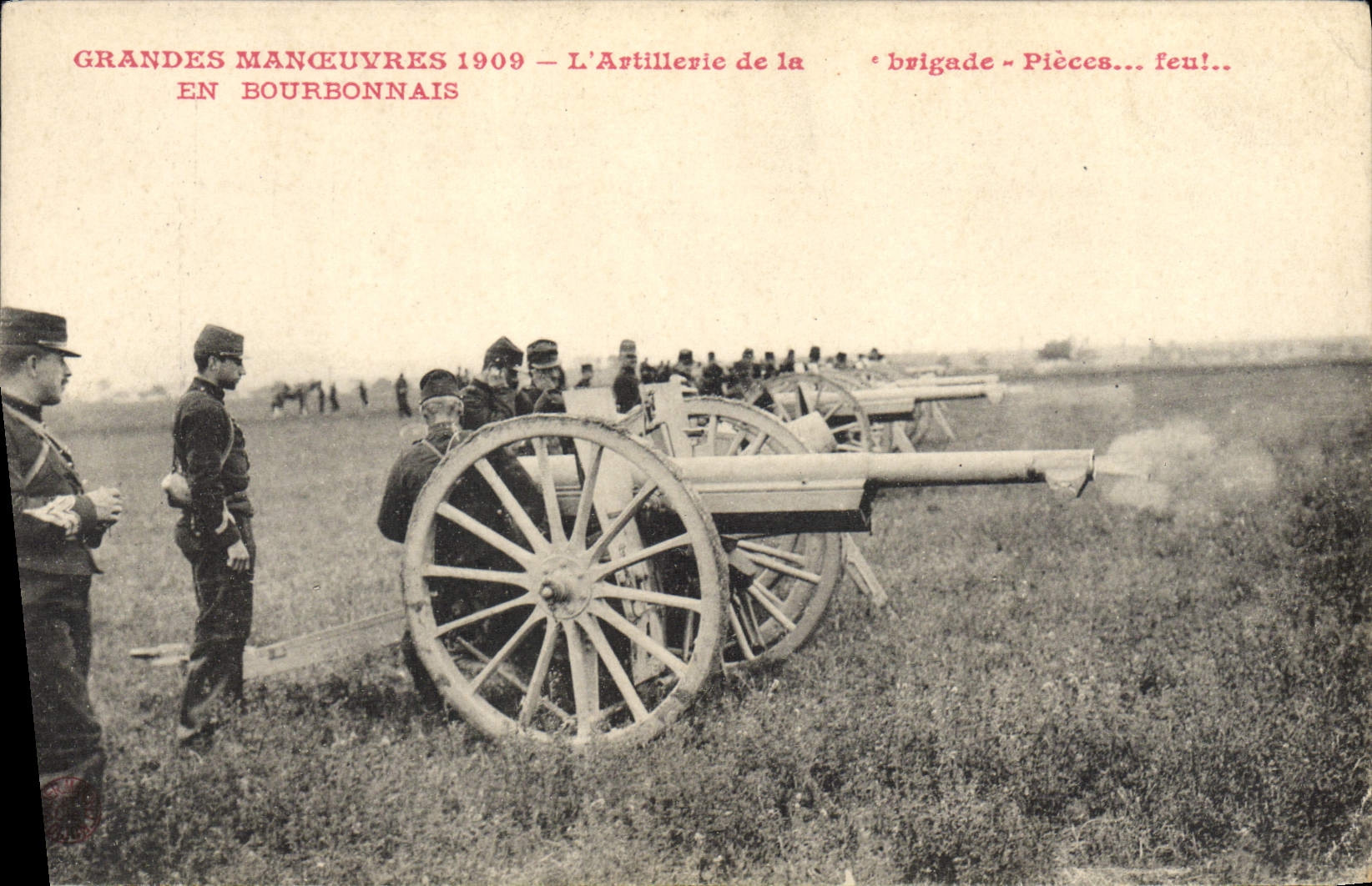 Grandes Manœuvres 1909 — L'Artillerie de la brigade - Pièces... feu! — En Bourbonnais