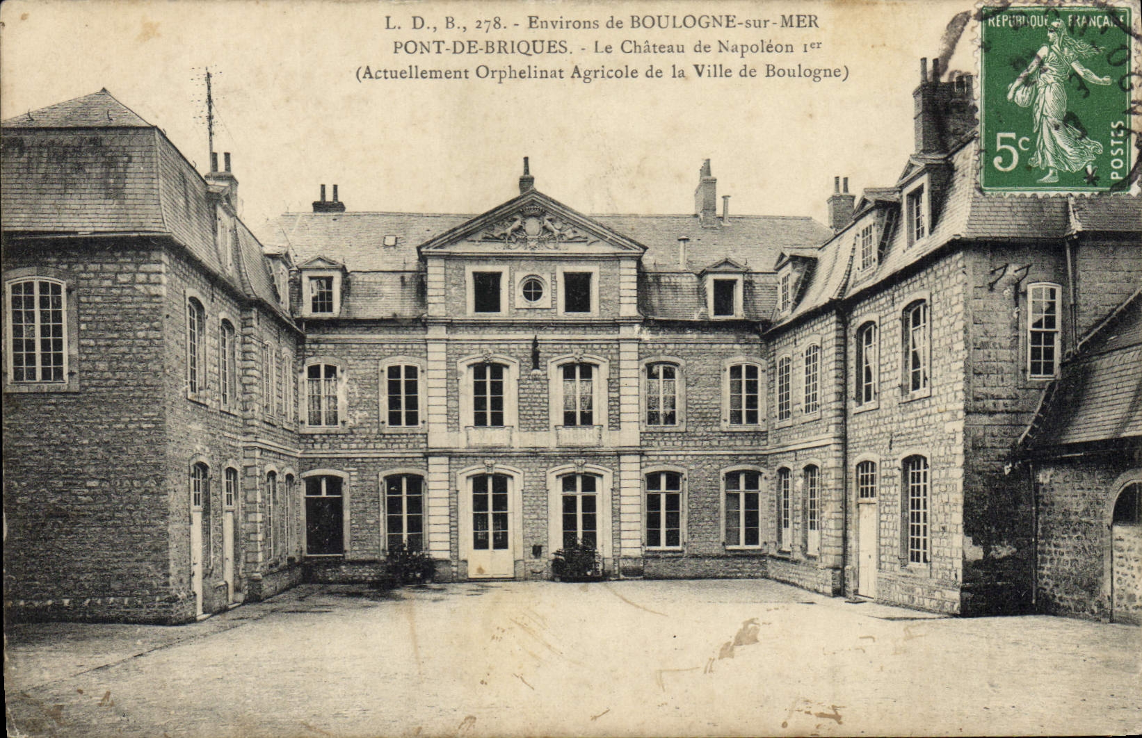 CPA Environs de Boulogne sur Mer Pont de Briques Le chateau de Napoleon 1er Orphelinat agricole de la ville de Boulogne 