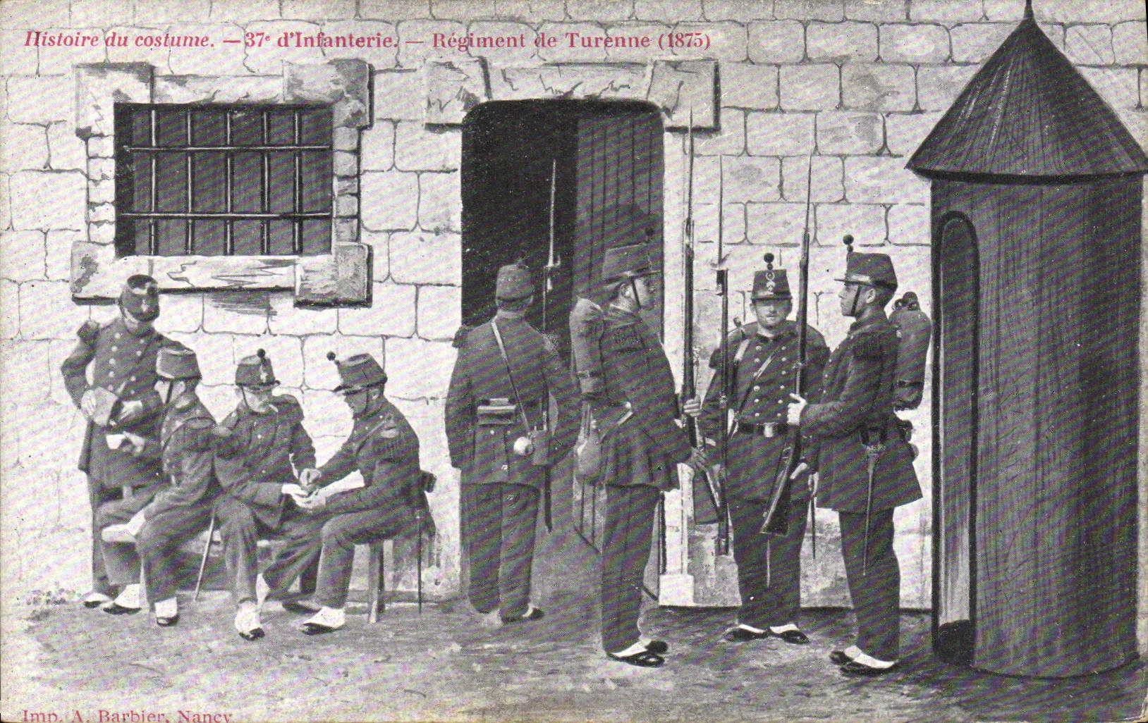 Soldats du 37e d'Infanterie — Régiment de Turenne (1875) — Imp. A. Barbien, Nancy