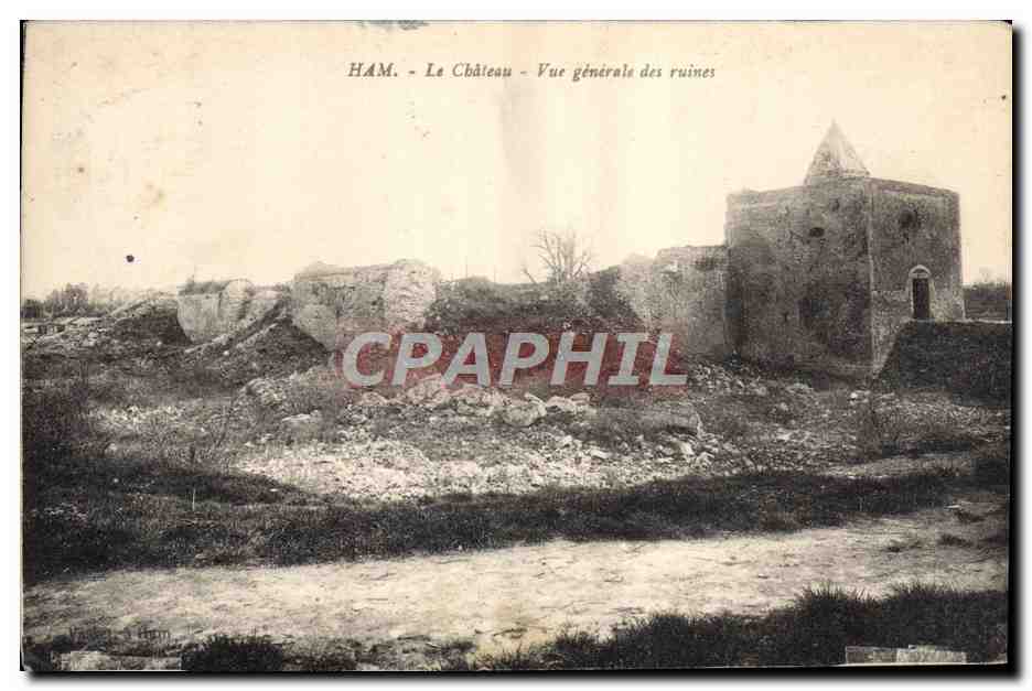 CPA Ham Le Chateu Vue Generale Des Ruines Militaria