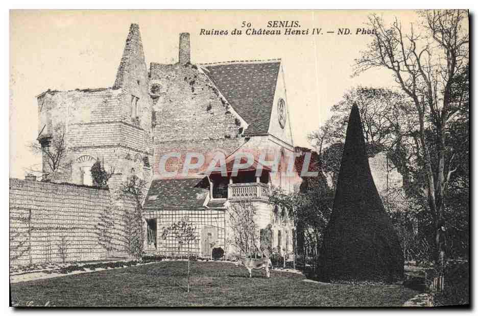 CPA Senlis Ruines du Chateau Henri IV