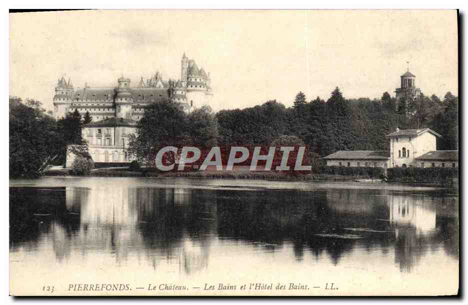CPA Pierrefonds Le Chateau Les Bains et L'Hotel des Bains