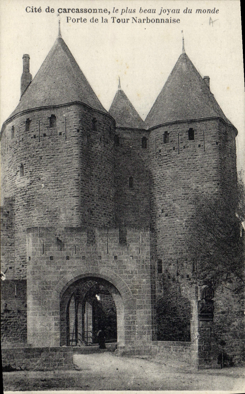 CPA Cite De Carcassonne Le Plus Beau Joyau Du Monde Porte de la Tour Narbonnaise 