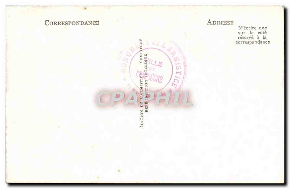 Forêt de Compiègne — Vue Générale de la Clairière de l'Armistice — Abri du Wagon du Maréchal Foch — Verso