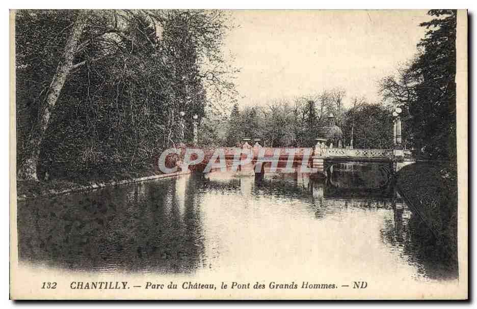 CPA Chantilly Parc Du Chateau Le Pont Des Grands Hommes
