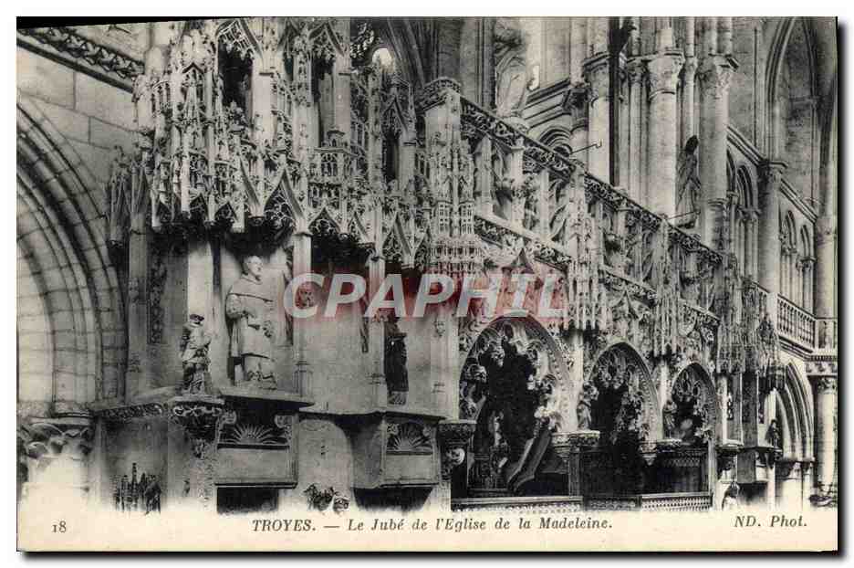 Troyes — Le Jubé de l'Église de la Madeleine — ND. Phot.