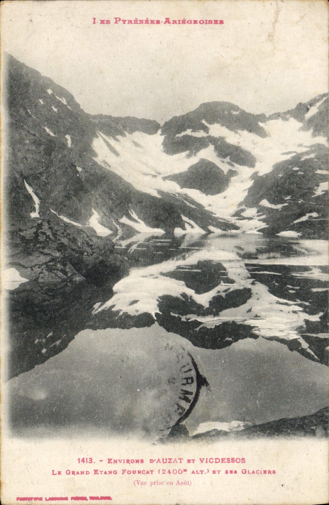 Les Pyrénées Ariégeoises — Environ d'Auzat et Vicdessos, Le Grand Etang Fourncat (2400m alt.) et ses glaciers — vue prise en août — éditeur L. Pérès, Toulouse — n° 1413