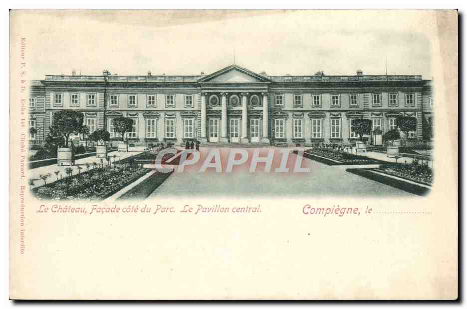 CPA Compiegne Le Chateau Facade Cote Du parc Le pavillon central