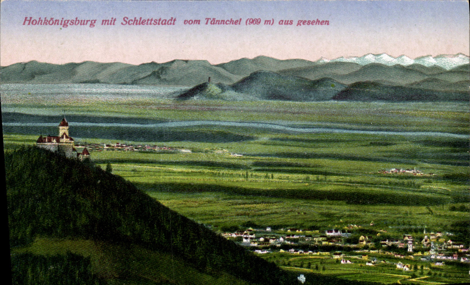 CPA Hohkonigsburg Mit Schlettstadt Vom Tannchel