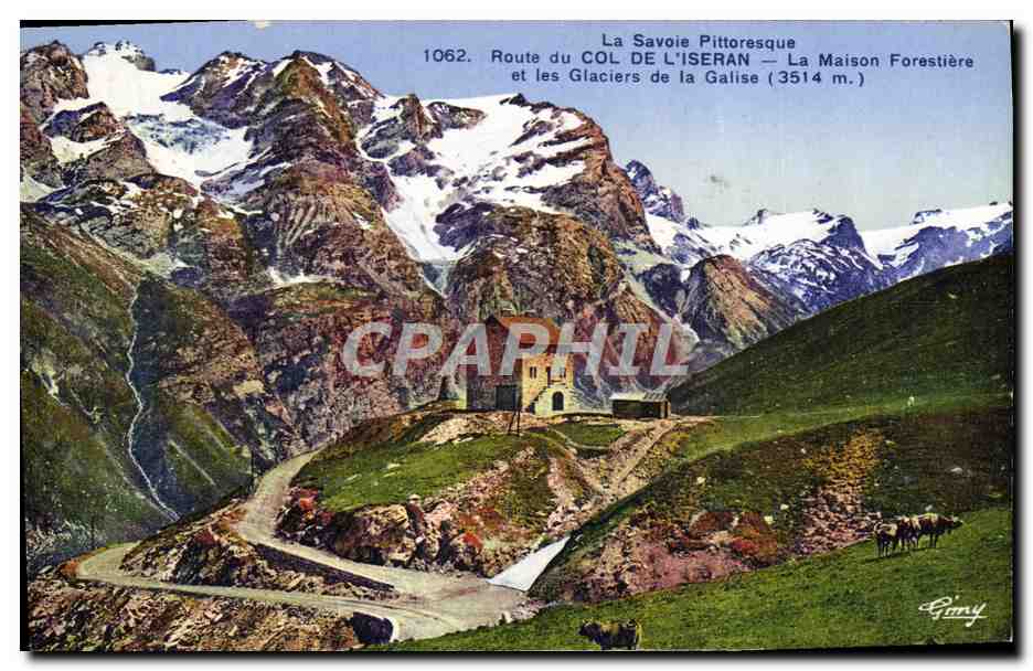 CPA Route Du Col De L'Iseran La Maison Forestiere et les glaciers de la Galise 