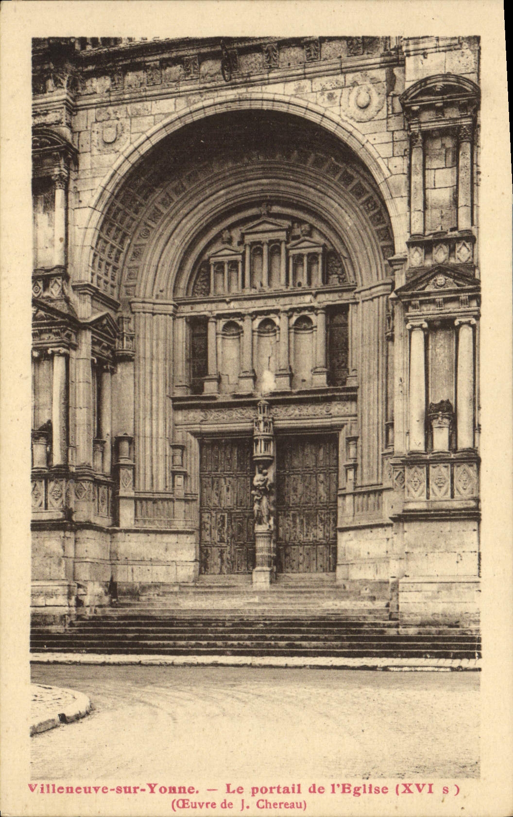 Villeneuve-sur-Yonne — Der Portal der Kirche (16. Jahrhundert) — Werk von J. Chereau