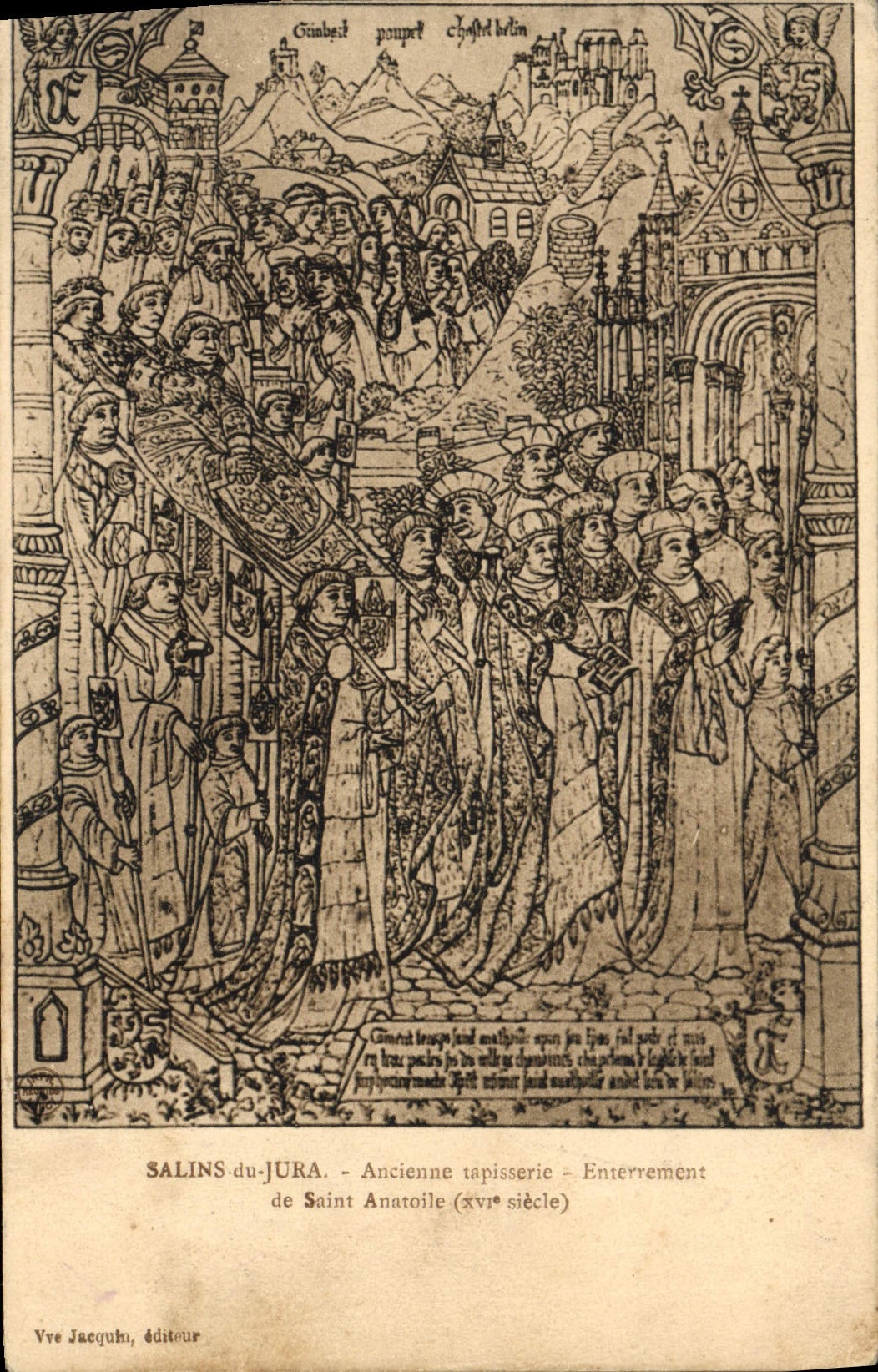 Salins-du-Jura — Ancienne tapisserie — Enterrement de Saint Anatole (xv<sup>me</sup> siècle) — Vre Jacquin, éditeur