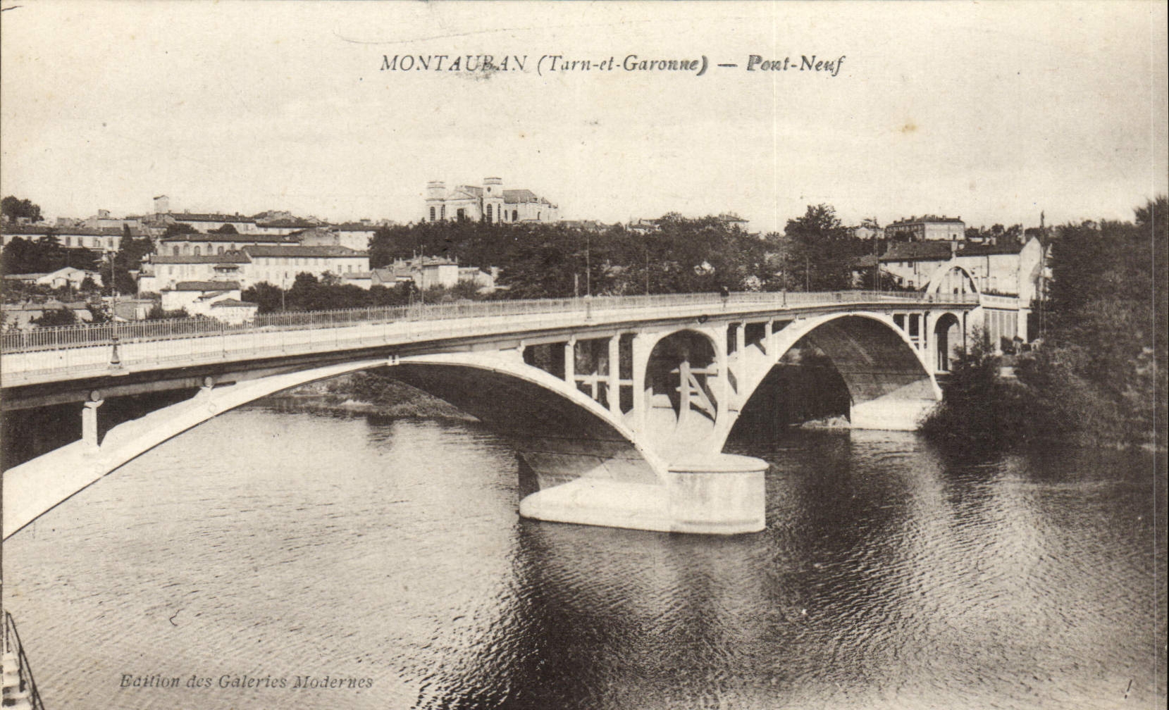 Montauban (Tarn-et-Garonne) — Pont-Neuf — Édition des Galeries Modernes