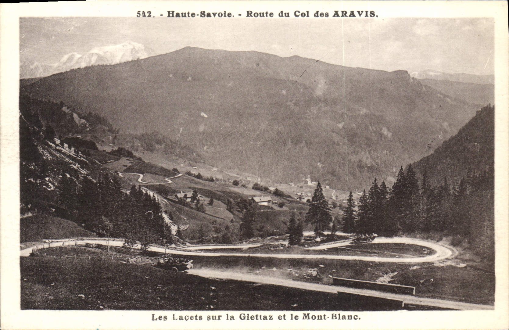 Les Lacets sur la Gletta et le Mont-Blanc — Haute-Savoie — Route du Col des ARAVIS — n°542 — éditeur L. Morand, Megève