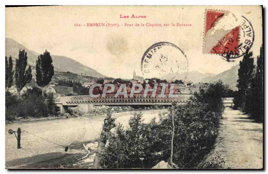 Pont de la Clapière, sur la Durance — Embrun (870m) — Les Alpes — éditeur non identifié, n° 662
