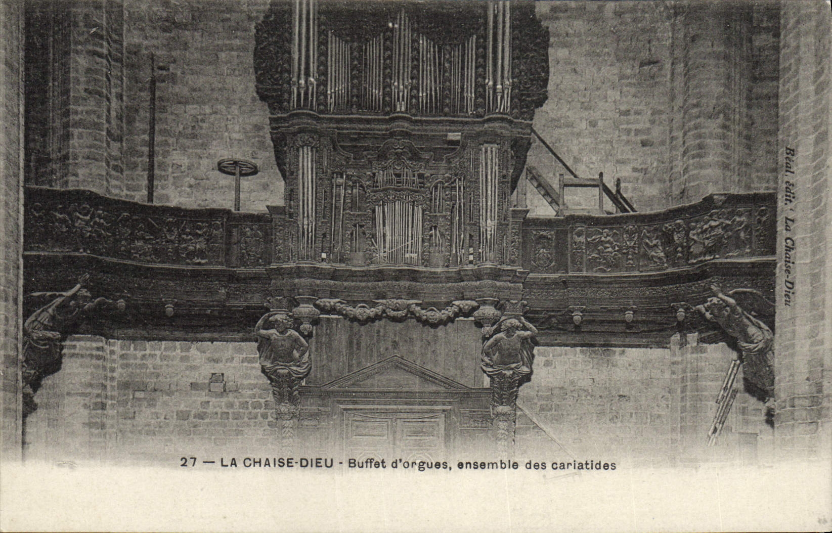 La Chaise-Dieu — Buffet d'orgues, ensemble des cariatides — Baill, édit. La Chaise-Dieu