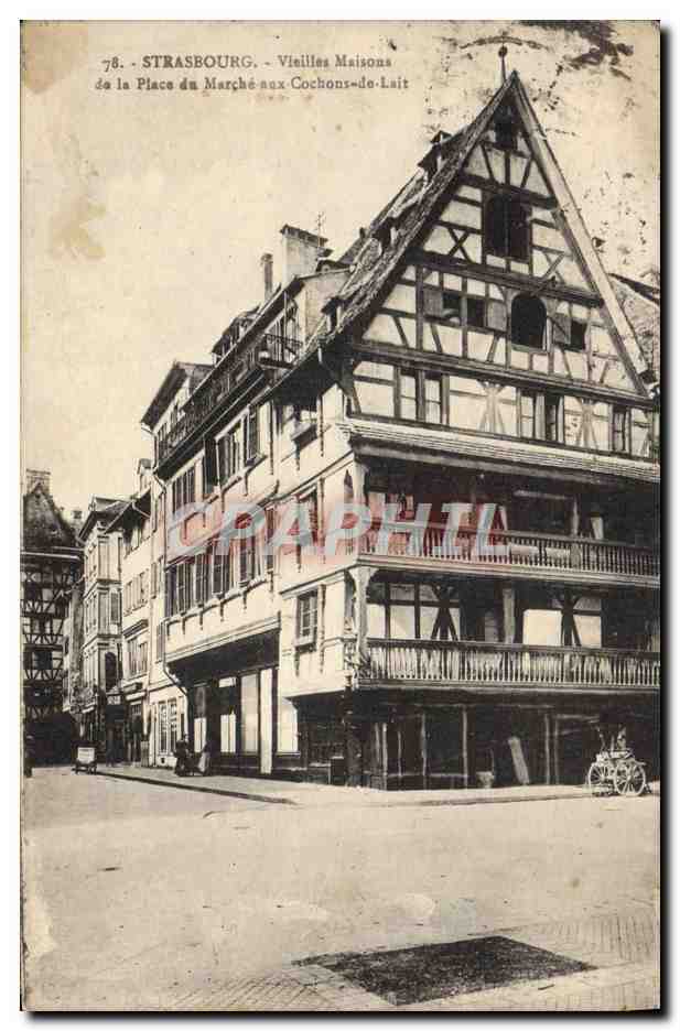 CPA Strasbourg Vieilles Maisons De La Place Du Marche aux cochons de lait 