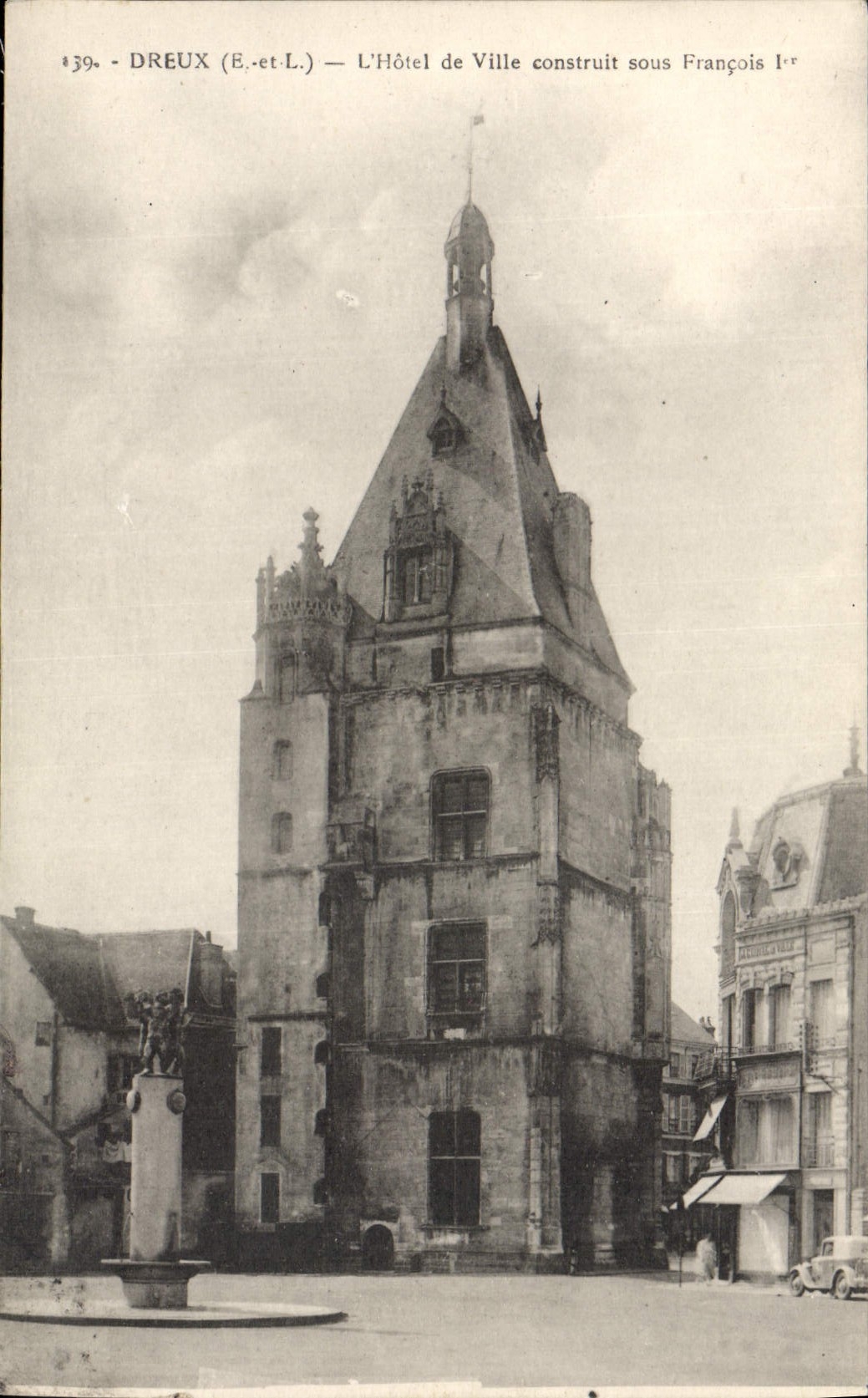 Dreux (E.-et-L.) — L'Hôtel de Ville construit sous François Ier