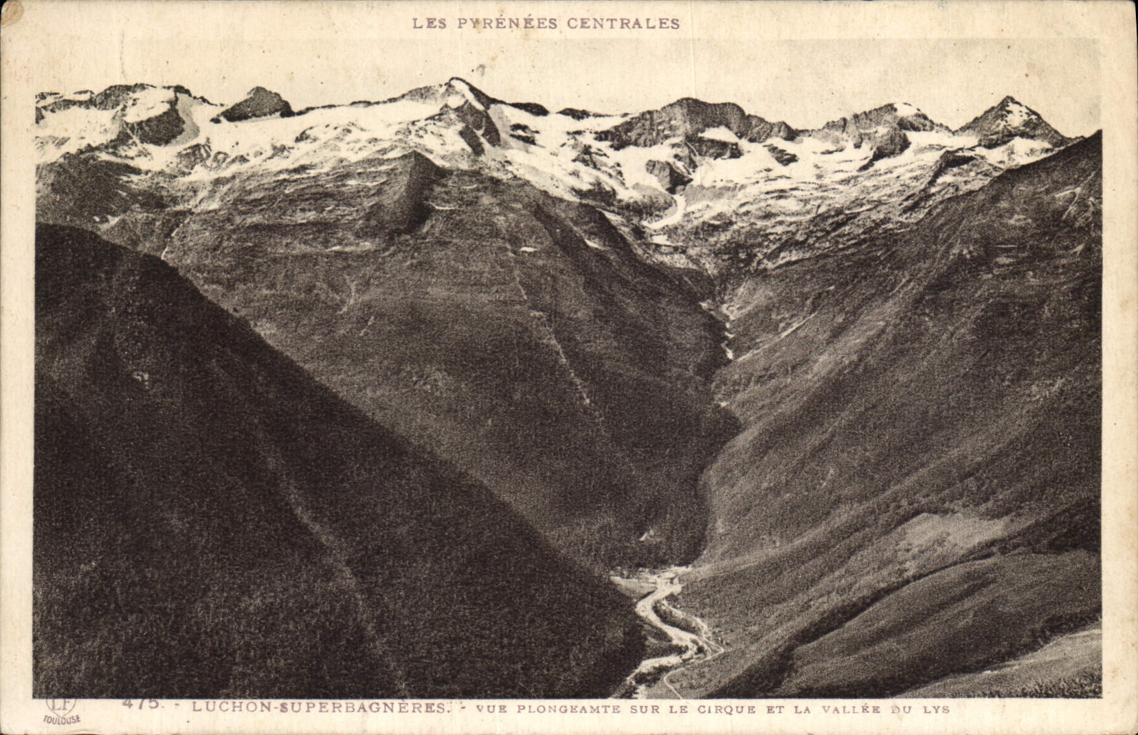 Luchon-Superbagnères — Vue plongeante sur le cirque et la vallée du Lys — Les Pyrénées Centrales — éditeur Luchon-Superbagnères, n° 475