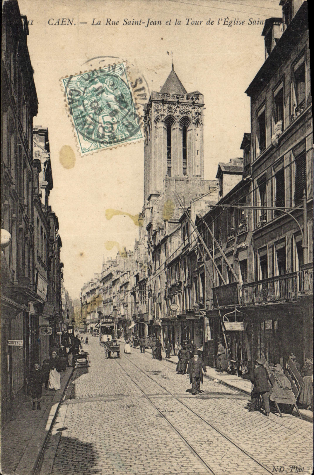Caen — Saint-Jean Street and Saint-Étienne Church Tower — ND Phot.