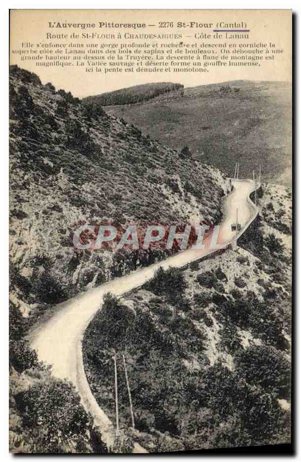 CPA L'Auvergne Pittoresque St Flour Route de St Flour a Chaudes Aigues Cote de Lanau 