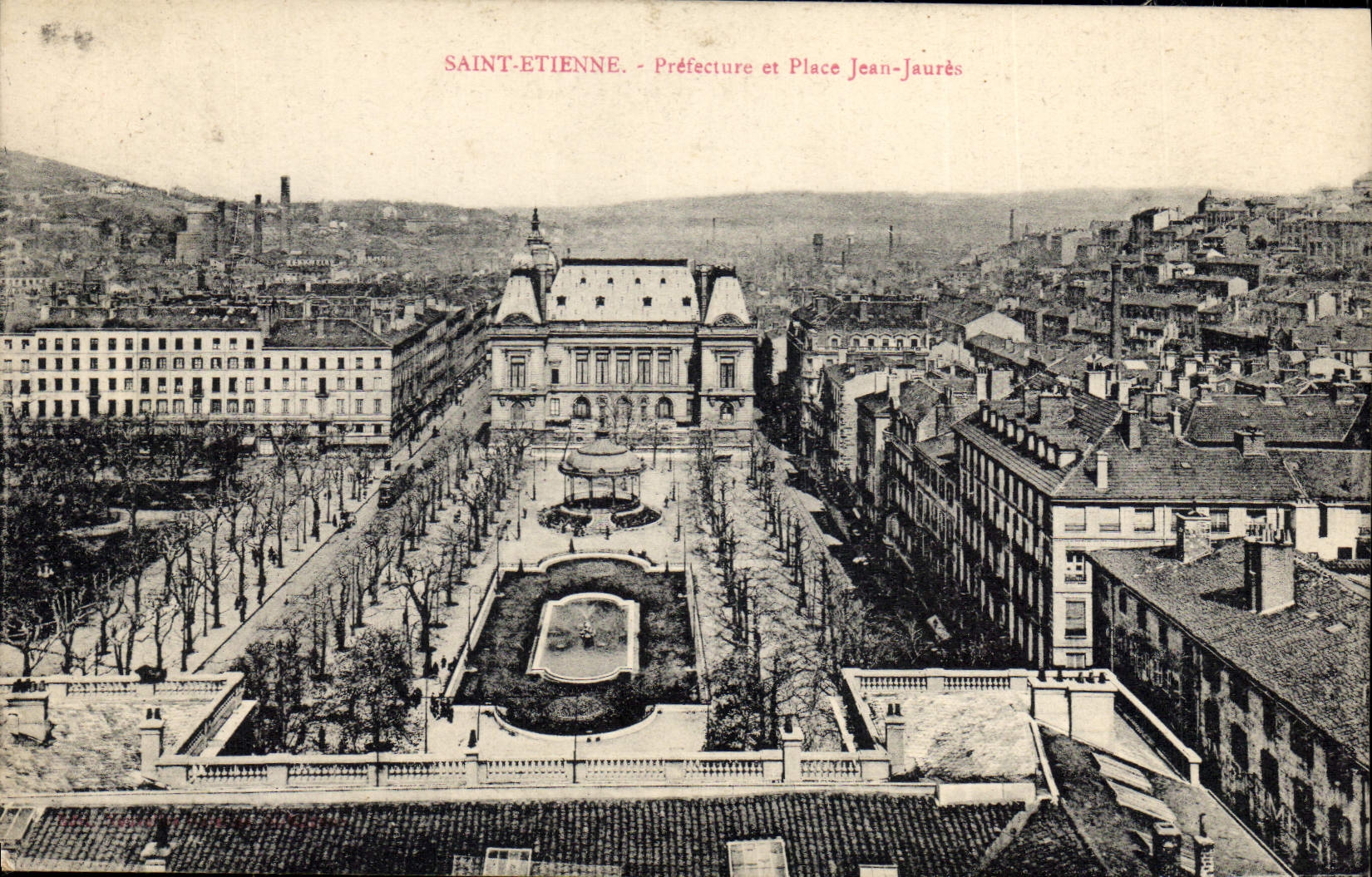 Saint-Étienne - Préfecture et Place Jean-Jaurès — éditeur inconnu, n° de série non visible