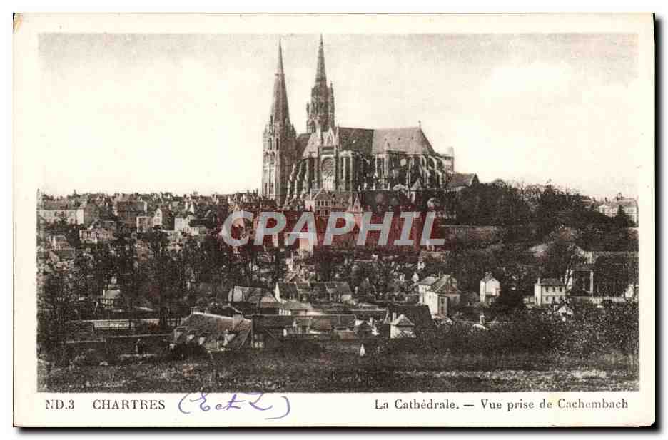 Chartres — La Cathédrale — Vue prise de Cachembach — ND.3 — Éditeur : Cité des Arts Photographiques, Paris