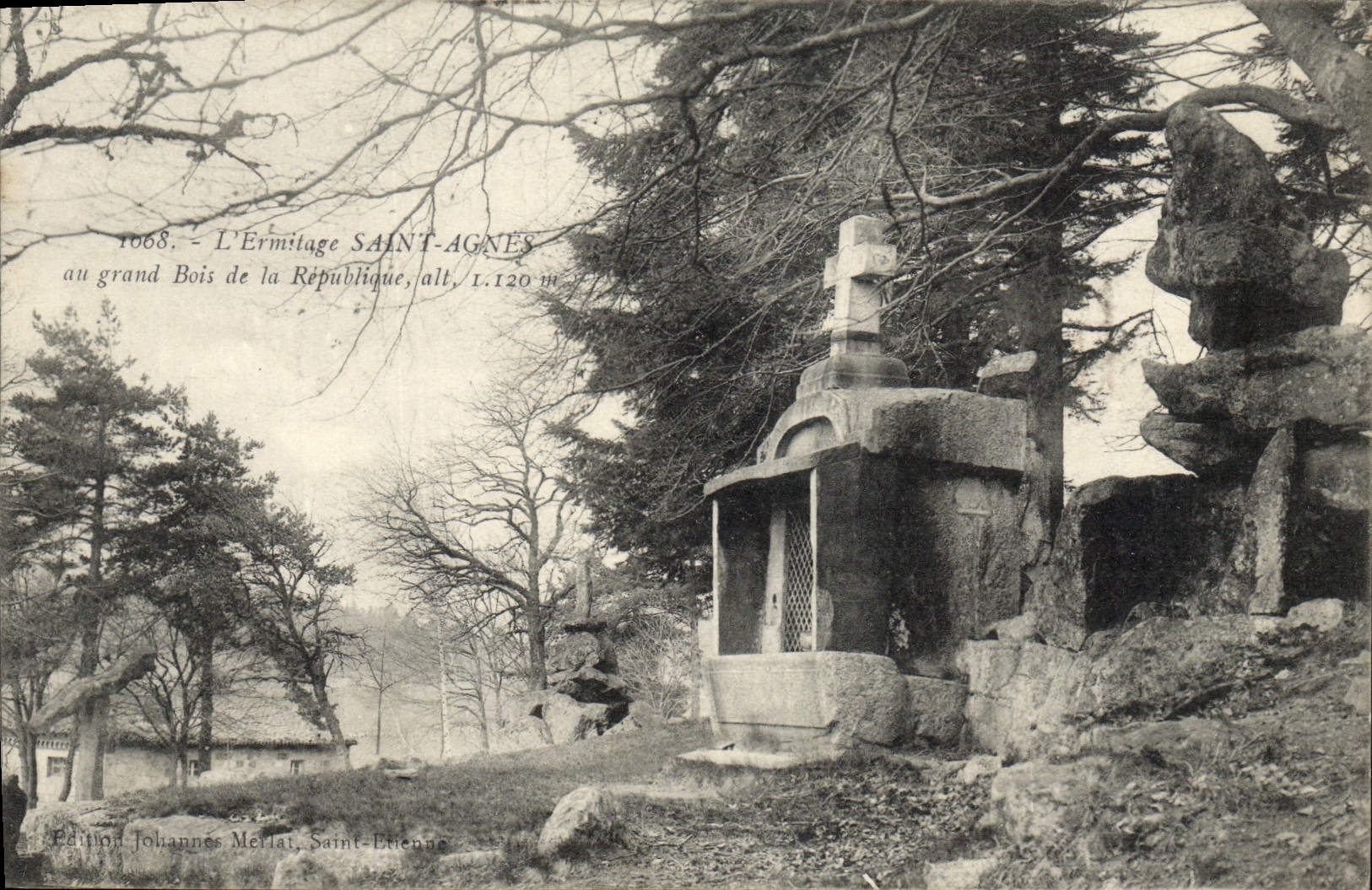 L'Ermitage Saint-Agnès — au grand Bois de la République, alt. 1.120 m — Édition Johannes Méliat, Saint-Étienne