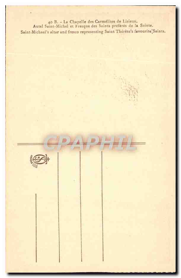 La Chapelle des Carmélites de Lisieux — Autel Saint-Michel et fresque des saints préférés de Sainte Thérèse — Éditeur CPAPHIL, n° 40 B — Rückseite