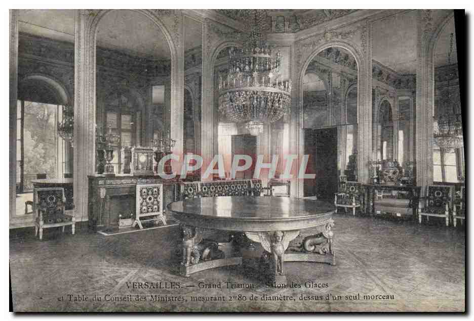 Versailles — Grand Trianon — Salon des Glaces et Table du Conseil des Ministres — éditeur CPAPHIL