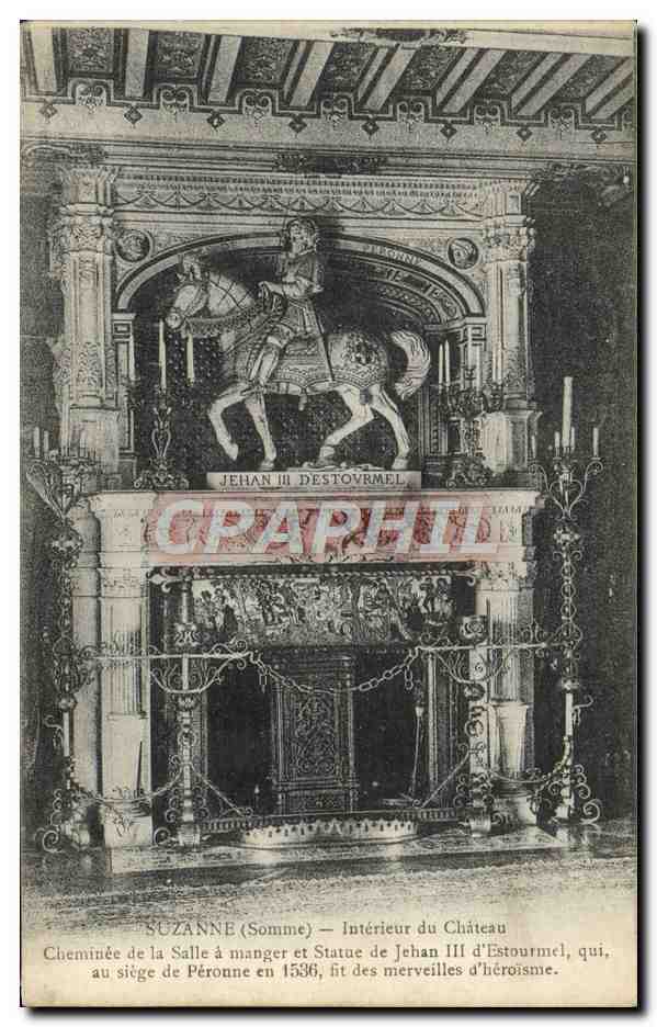 Suzanne (Somme) — Intérieur du Château — Cheminée de la Salle à manger et Statue de Jehan III d'Estourmel, qui, au siège de Péronne en 1536, fit des merveilles d'héroïsme.
