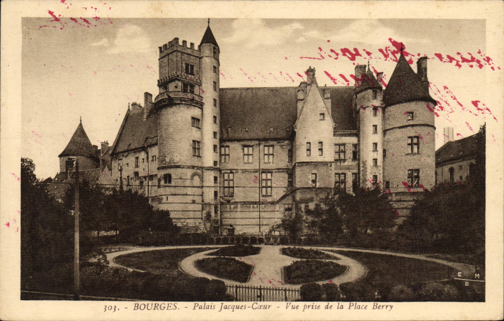 Bourges - Palais Jacques-Cœur - Vue prise de la Place Berry - Éditeur E. Maquignaz, n° 303
