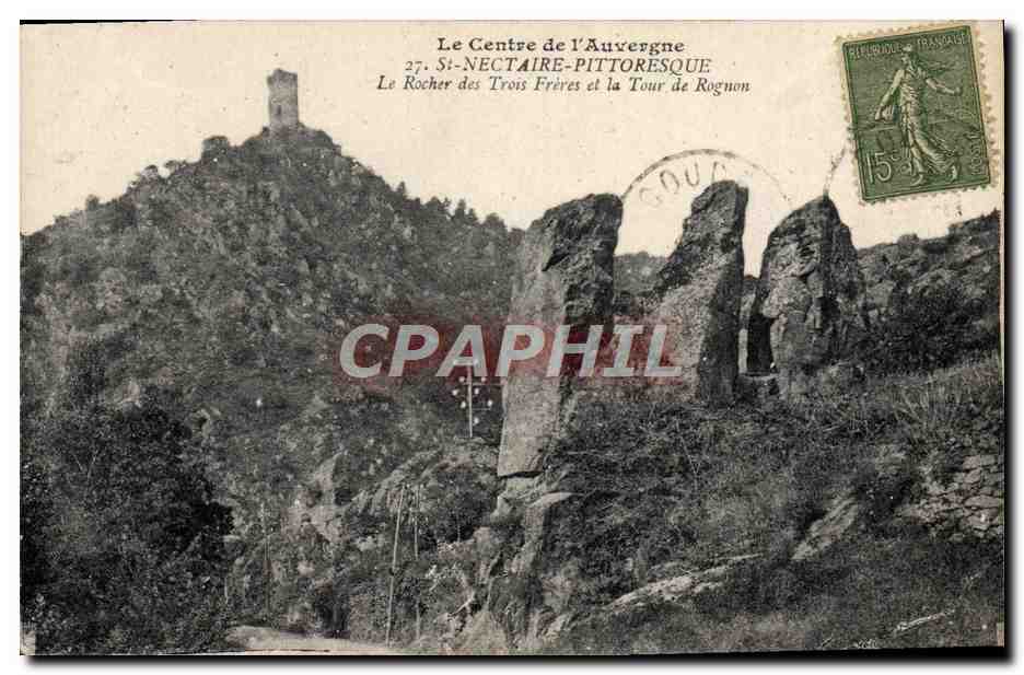 Le Centre de l'Auvergne — St-Nectaire-Pittoresque — Le Rocher des Trois Frères et la Tour de Rognon — Édition Galeries Modernes, Essôpe